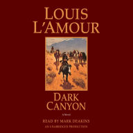 Title: Dark Canyon: A Novel, Author: Louis L'Amour