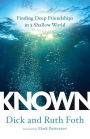 Known: Finding Deep Friendships in a Shallow World