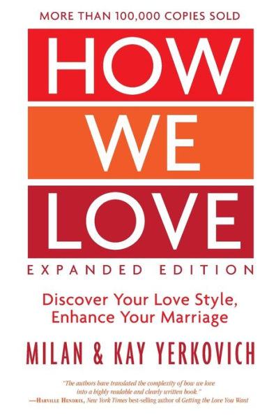 How We Love, Expanded Edition: Discover Your Love Style, Enhance Your Marriage