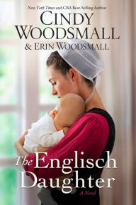 Title: The Englisch Daughter: A Novel, Author: Cindy Woodsmall