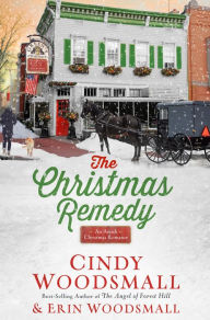 Title: The Christmas Remedy: An Amish Christmas Romance, Author: Cindy Woodsmall