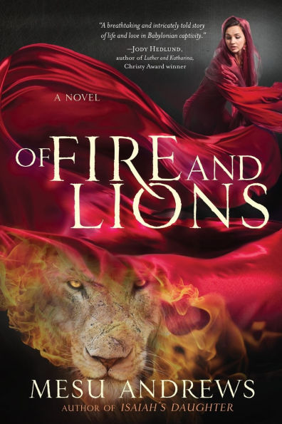 Of Fire and Lions: A Novel