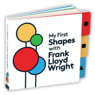 Title: My First Shapes with Frank Lloyd Wright, Author: Frank Lloyd Wright