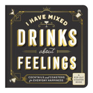 Title: I Have Mixed Drinks About Feelings Coaster Book