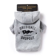 Title: Obedience School Dropout Dog Hoodie - S