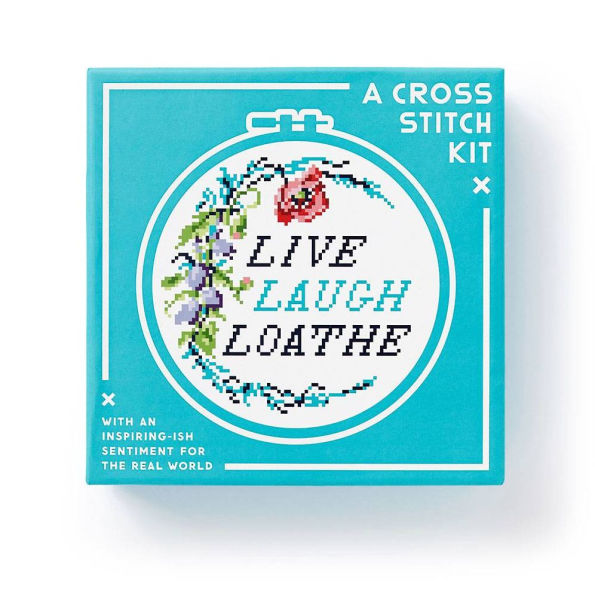 Live Laugh Loathe Cross Stitch Kit