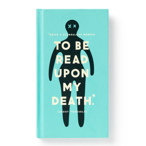 To Be Read Upon My Death Journal