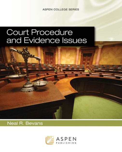 Court Procedure and Evidence Issues by Neal R. Bevans | 9780735507654 ...