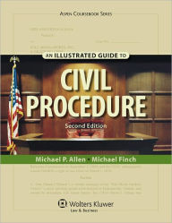 Title: An Illustrated Guide To Civil Procedure / Edition 2, Author: Allen