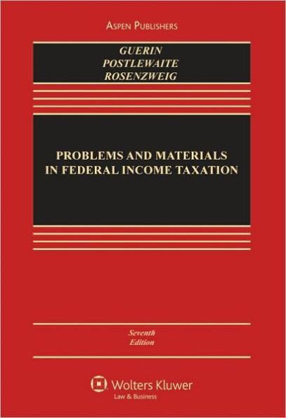 Problems and Materials in Federal Income Taxation, Seventh Edition / Edition 7