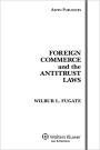 Foreign Commerce and the Antitrust Laws, Fifth Edition / Edition 5