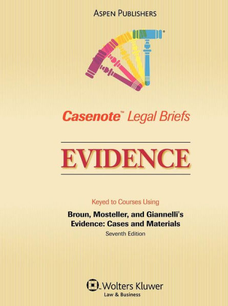 Casenote Legal Briefs: Evidence / Edition 7