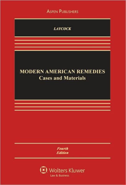 Modern American Remedies: Cases and Materials, Fourth Edition / Edition 4