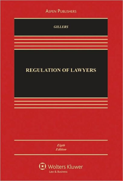 Regulation of Lawyers, Eighth Edition / Edition 8