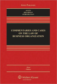 Title: Commentaries and Cases on the Law of Business Organization, Third Edition / Edition 3, Author: William T. Allen