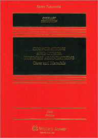 Title: Corporations and Other Business Associations: Cases and Materials, Sixth Edition / Edition 6, Author: Charles R. T. O'Kelley