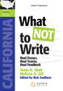 What Not to Write: Real Essays, Real Scores, Real Feedback (California)