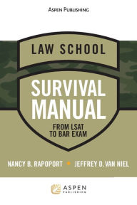 Title: Law School Survival Manual: From LSAT to Bar Exam, Author: Nancy B. Rapoport