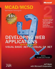 Title: MCAD/MCSD Self-Paced Training Kit: Developing web Applications with Microsoft Visual Basic .NET and Microsoft Visual Basic .NET and Microsoft Visual C# .NET, Author: Jeff Webb