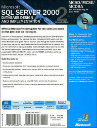 Alternative view 2 of MCAD/MCSE/MCDBA Self-Paced Training Kit: Microsoft SQL Server 2000 Database Design and Implementation, (Exam 70-229) (MCAD MCSE MCDBA Self-Paced Training Kit Series)