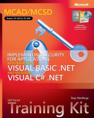 Title: MCAD/MCSD Self-Paced Training Kit: Implementing Security for Applications with Microsoft Visual Basic .NET and Microsoft C# .NET, Author: Tony Northrup