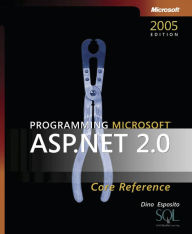 Title: Programming Microsoft ASP.Net 2.0 Core Reference, Author: Dino Esposito