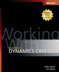 Title: Working with Microsoft Dynamics CRM 3.0, Author: Mike Snyder