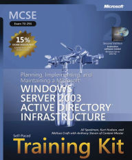 Title: MCSE Self-Paced Training Kit (Exam 70-294) Panning, Implementing, and Maintaining a Microsoft Windows Server 2003 Active Directory Infrastructure, Author: Jill Spealman