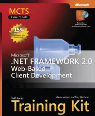 Title: MCTS Self-Paced Training Kit (Exam 70-528): Microsoft .Net Framework 2.0 Web-Based Client Development (Training Kit Series), Author: Glenn Johnson