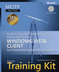 Title: Supporting and Troubleshooting Applications on a Windows Vista Client for Enterprise Support Technicians, Author: Tony Northrup