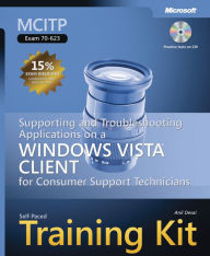 Title: MCITP Self-Paced Training Kit (Exam 70-623): Supporting and Troubleshooting Applications on a Windows Vista Client for Consumer Support Technician, Author: Anil Desai MCSE