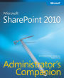 Microsoft SharePoint 2010 Administrator's Companion