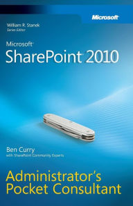 Title: Microsoft SharePoint 2010 Administrator's Pocket Consultant, Author: Ben Curry