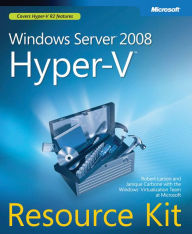 Title: Windows Server 2008 Hyper-V Resource Kit, Author: Janique Carbone