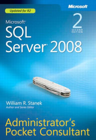 Title: Microsoft SQL Server 2008 Administrator's Pocket Consultant, Author: William Stanek