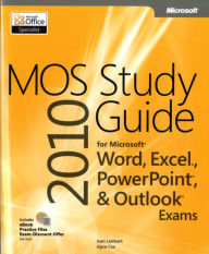 Title: MOS 2010 Study Guide for Microsoft Word, Excel, PowerPoint, and Outlook Exams, Author: Joan Lambert