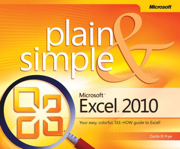 Microsoft Excel 2010 Plain & Simple