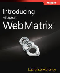 Title: Introducing Microsoft WebMatrix, Author: Laurence Moroney