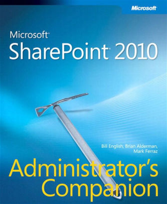 Microsoft SharePoint 2010 Administrators Companion