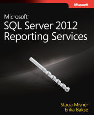 Title: Microsoft SQL Server 2012 Reporting Services, Author: Stacia Misner