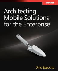 Title: Architecting Mobile Solutions for the Enterprise, Author: Dino Esposito