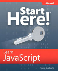 Title: Start Here! Learn JavaScript, Author: Steve Suehring