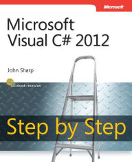 Title: Microsoft Visual C# 2012 Step By Step, Author: John Sharp