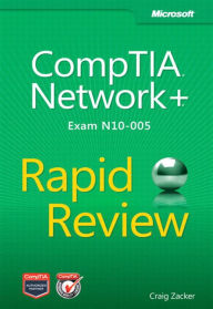 Title: CompTIA Network+ Rapid Review (Exam N10-005), Author: Craig Zacker