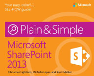 Title: Microsoft SharePoint 2013 Plain & Simple, Author: Johnathan Lightfoot