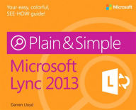 Title: Microsoft Lync 2013 Plain & Simple, Author: Darren Lloyd