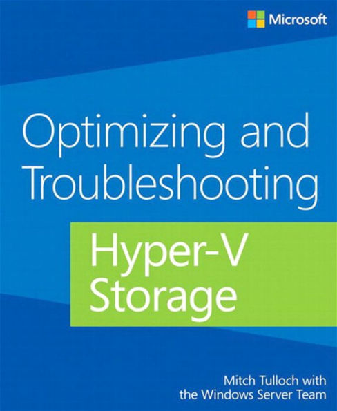 Optimizing and Troubleshooting Hyper-V Storage