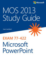 Title: MOS 2013 Study Guide for Microsoft PowerPoint, Author: Joan Lambert