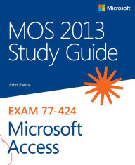 Title: MOS 2013 Study Guide for Microsoft Access, Author: John Pierce