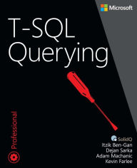 Title: T-SQL Querying, Author: Itzik Ben-Gan